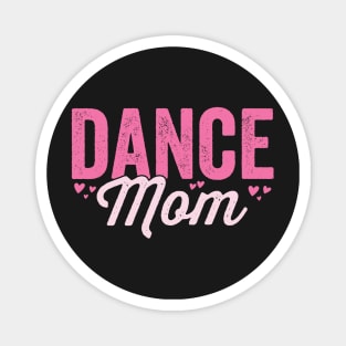 Dance Mom - Mothers Day Dancing print Magnet